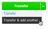 Transfer and add another