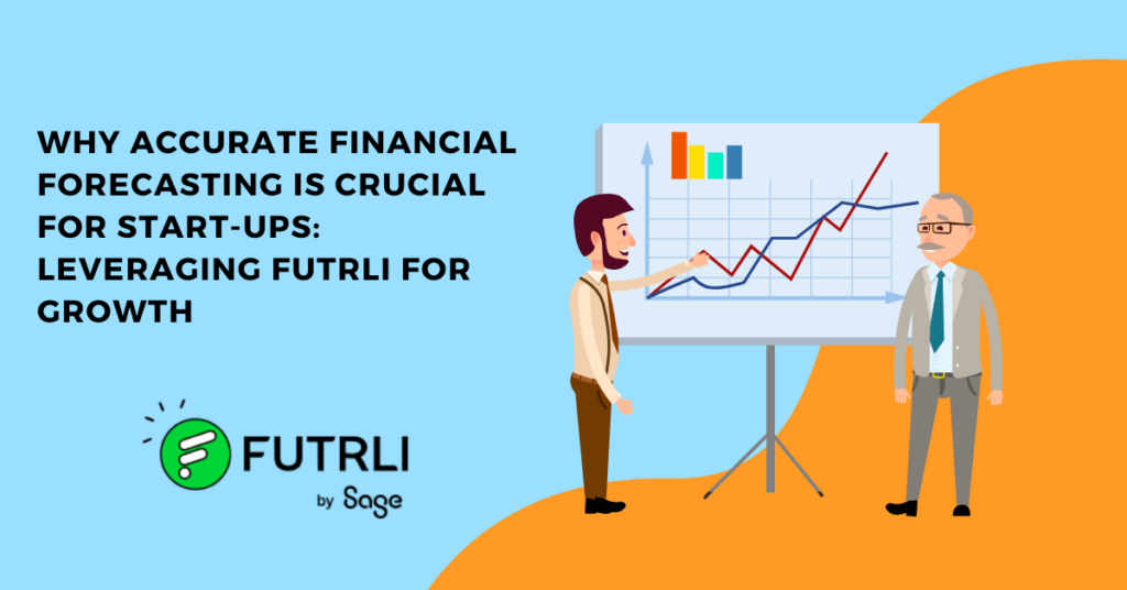 Why Every Start-Up Needs Accurate Financial Forecasting